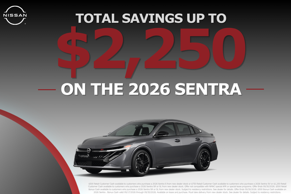 Total Savings Up To $2,250 on the 2026 Sentra!